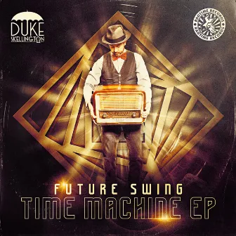 Future Swing Time Machine EP by Duke Skellington