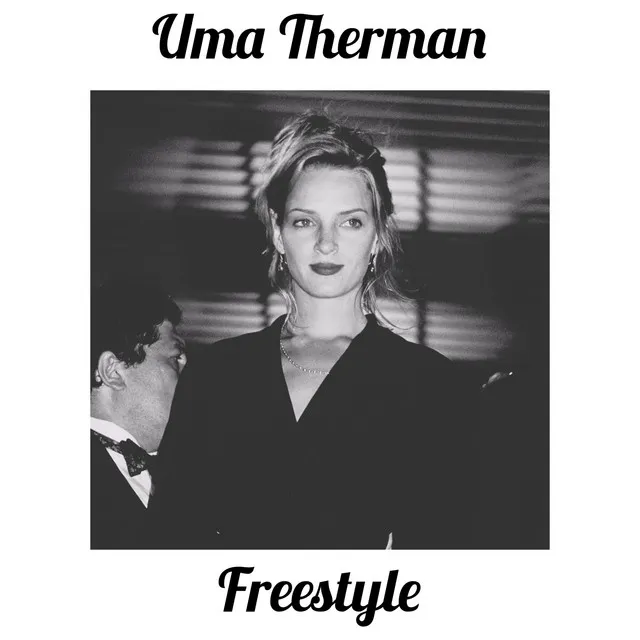 Uma Therman Freestyle