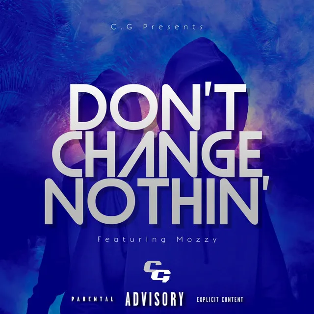 Don't Change Nothin'