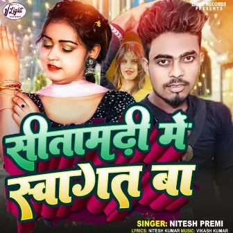 Sitamarhi Me Swagat Ba by Nitesh Premi