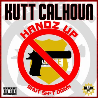 Handz Up - Single by Kutt Calhoun