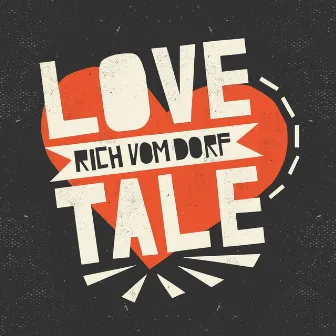 Love Tale by Rich Vom Dorf