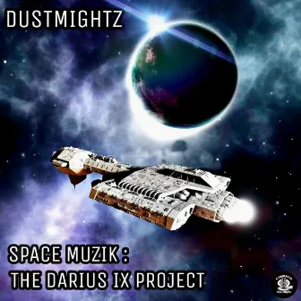 Space Muzik : The Darius IX Project by Dustmightz