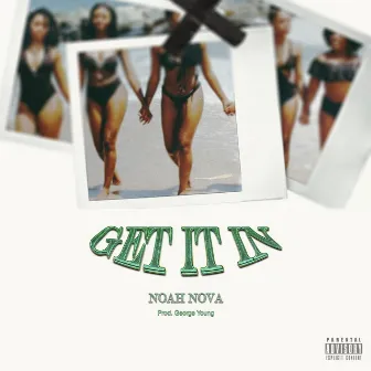 Get it In by Noah Nova