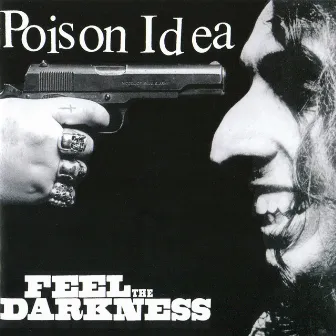 Feel the Darkness by Poison Idea