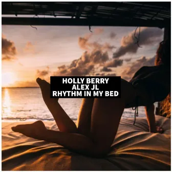 Rhythm in My Bed by Holly Berry