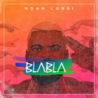 BLABLA by Noah Lunsi