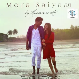 Mora Saiyaan - Single by Munawwar Ali