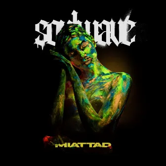 Miattad by Soulwave