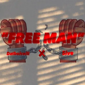 FREE MAN by Datboicelli