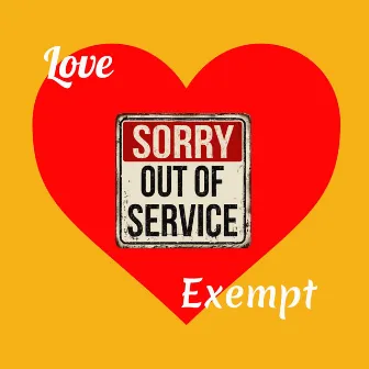 Love Exempt by Jobomber