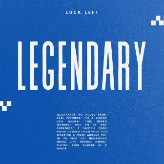 Legendary by Luck Left