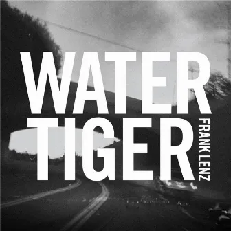 Water Tiger by Frank Lenz