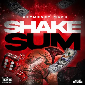 Shake Sumn by GetMoneyMark