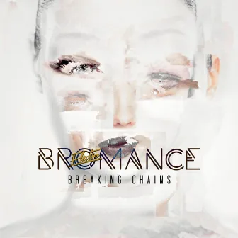 Breaking Chains by Electro Bromance