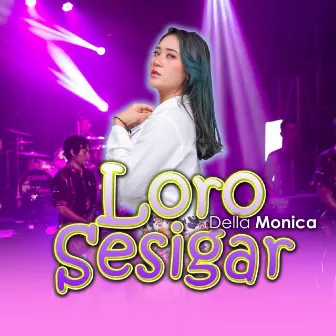 Loro Sesigar by DELLA MONICA