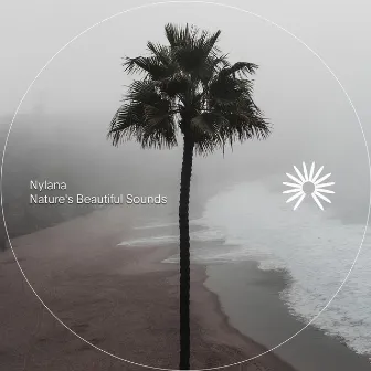 Nature's Beautiful Sounds by Nylana