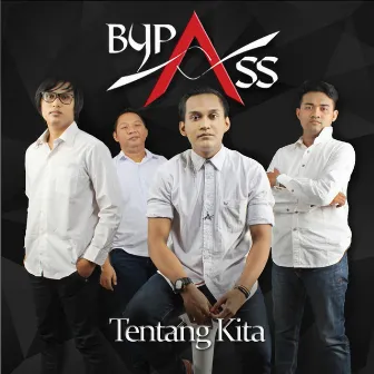 Tentang Kita by Bypass