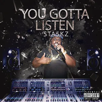 You Gotta Listen by Sta5kz