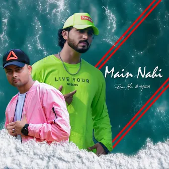 Main Nahi by Rapper Mahi