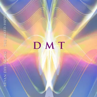 DMT by The Mixed Hippie