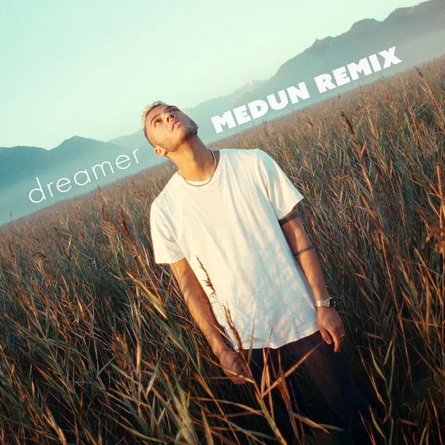 Dreamer - Medun Remix