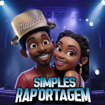 Malucão by Simples Rap´ortagem