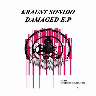 Damaged E.P by Kraust Sonido