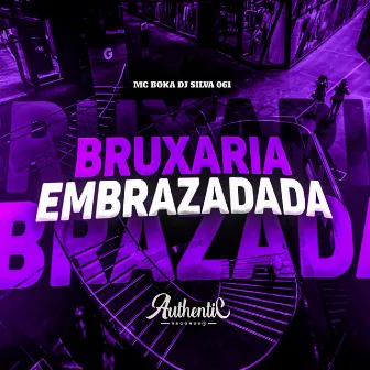 Bruxaria Embrazadada by DJ SILVA 061