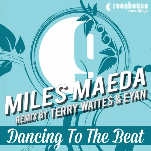 Dancing to the Beat - Terry Waites & Eyan Remix