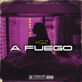 A Fuego by KGZ BABY