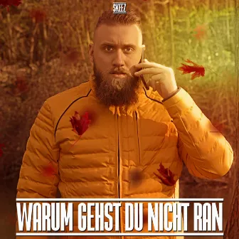 Warum gehst du nicht ran by Skeez