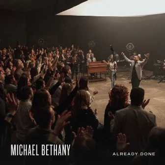 Already Done (Live) by Michael Bethany