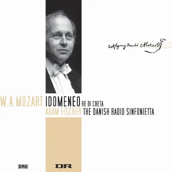 Mozart: Idomeneo re di Creta by Danish Radio Sinfonietta