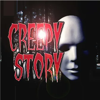 Creepy story by TooWise