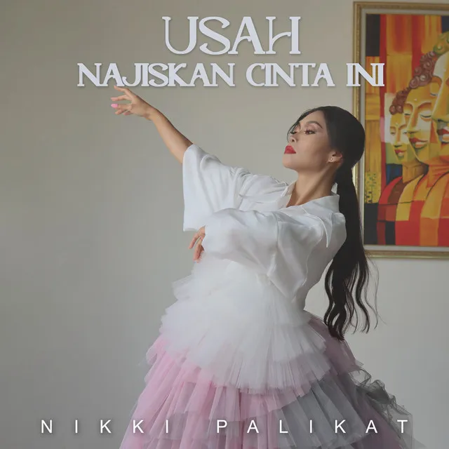 Usah Najiskan Cinta Ini