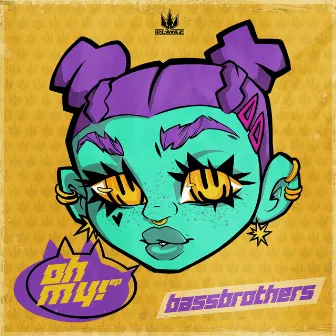 Oh My EP by BassBrothers