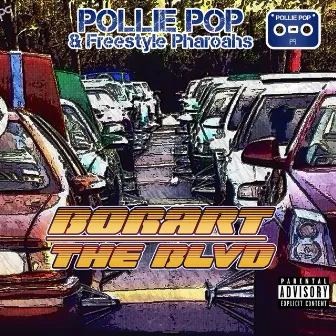 Bogart the BLVD by Freestyle Pharoahs