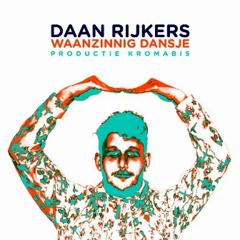 Waanzinnig Dansje by Daan Rijkers