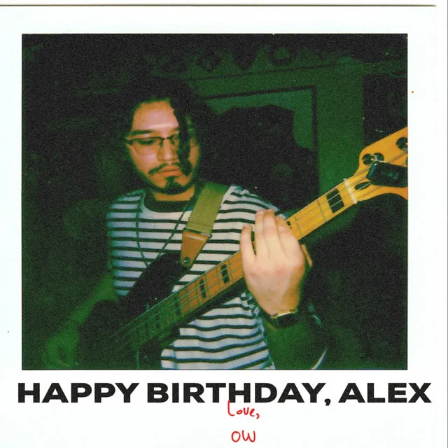 Happy Birthday, Alex