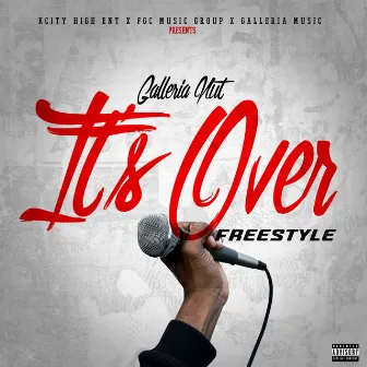 It's Over Freestyle by GalleriaNut