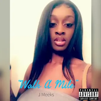 Walk a Mile by J Meeks