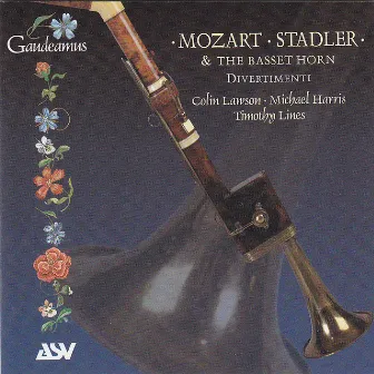 Mozart & Stadler: Basset Horn Divertimenti by Colin Lawson