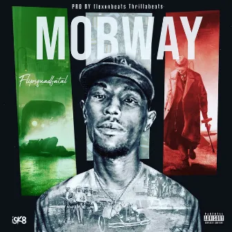 Mob Way by Flip Squad Fatal