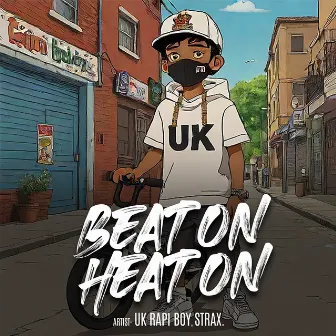 BEAT ON HEAT ON by UK Rapi Boy