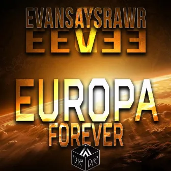 Europa Forever by Eevəə