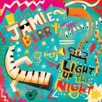 Light up the Night by Jamie Berry