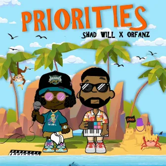 Priorities by Shad Will