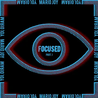 Focused, Pt. 1 (Radio Edit) by Mario Joy