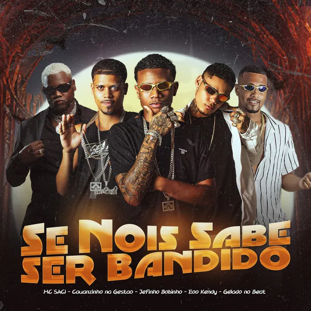 Se Nois Sabe Ser Bandido (feat. eoo kendy & MC Saci)